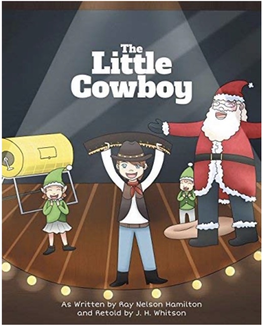 Book:The Little Cowboy, by Ray Nelson Hamilton and Joyce Hamilton-Whitson